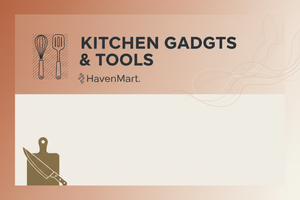 Kitchen Gadgets & Tools